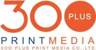 บริษัท 300 พลัส พรินท์ มีเดีย จำกัด