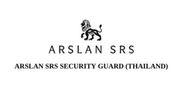 Arslan SRS Security Guard Thailand
